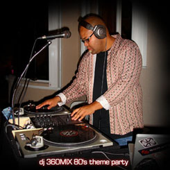DJ 360MIX spinning at a 80s theme Party 2007